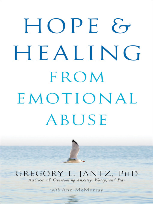 Title details for Hope and Healing from Emotional Abuse by Gregory L. Jantz - Available